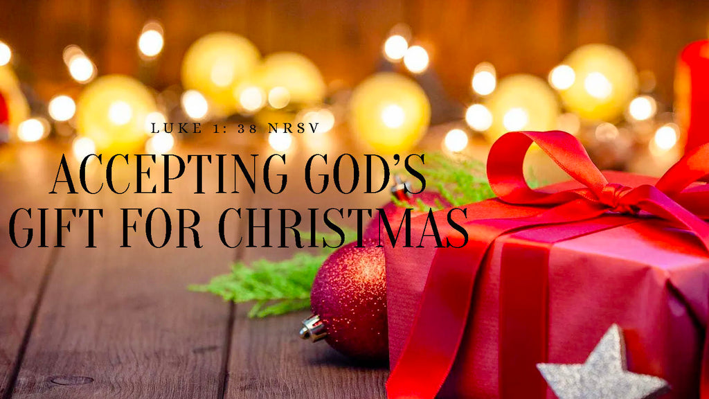 Accepting God's Gift for Christmas- Audio Only