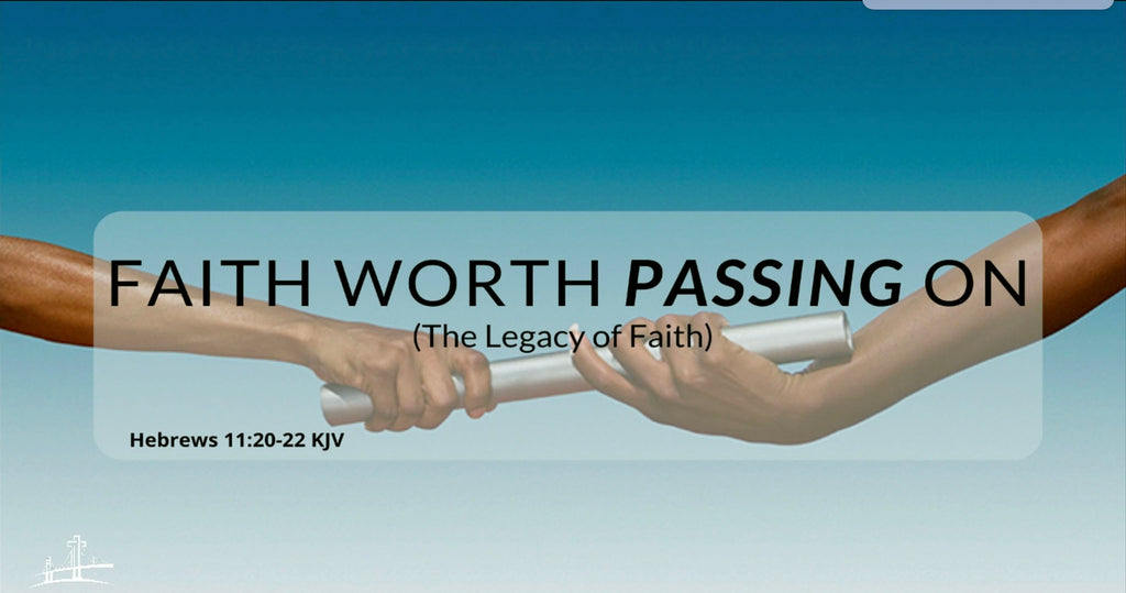 Faith Worth Passing On