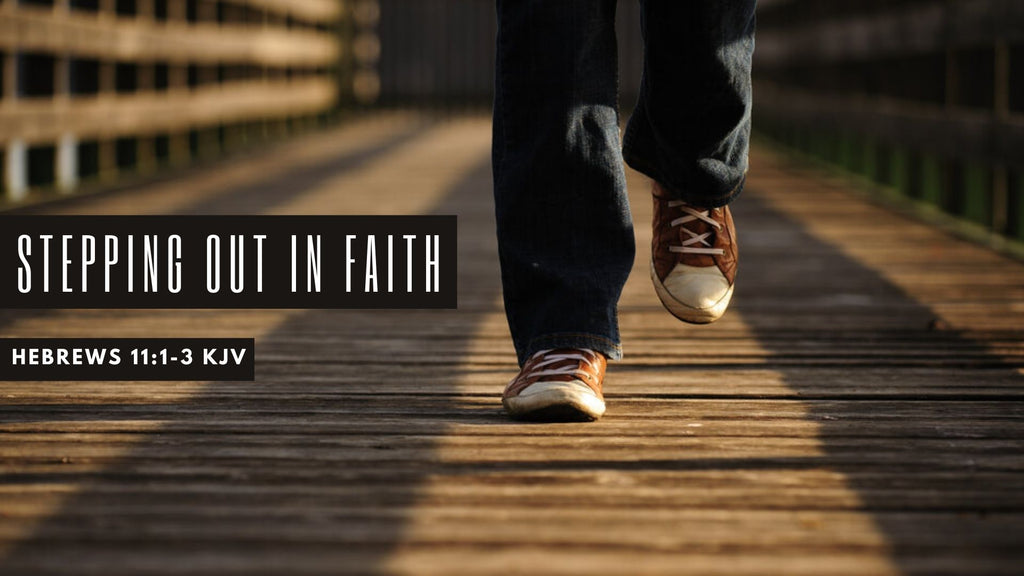 Stepping Out In Faith