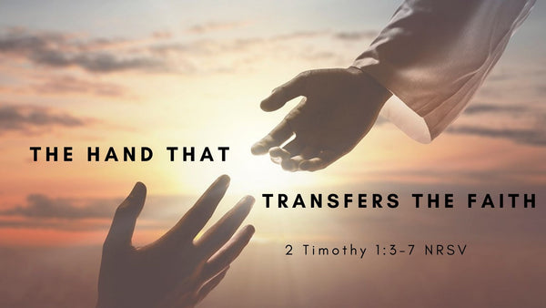 The Hand That Transfers Faith