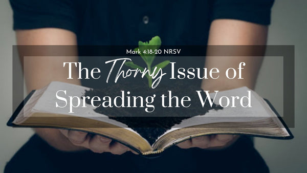 The Thorny Issue of Spreading the Word