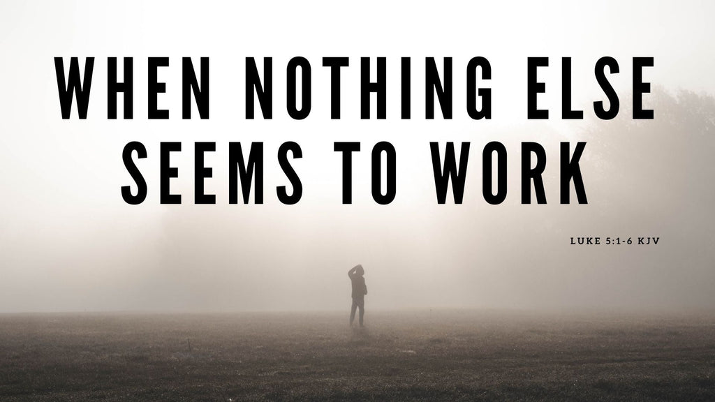 When Nothing Else Seems to Work - Audio